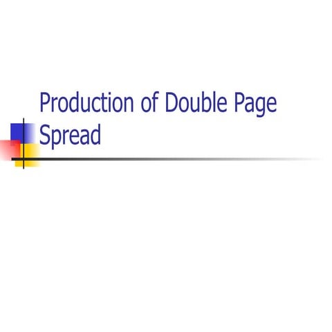 Production of double page spread