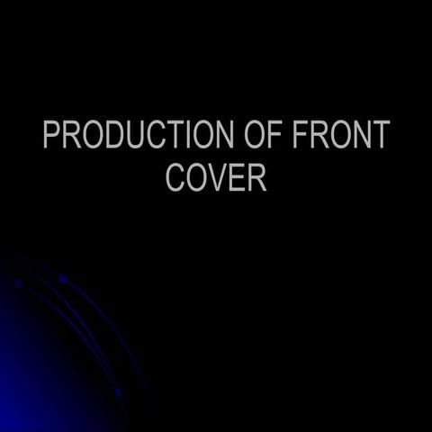 Production Of Front Cover