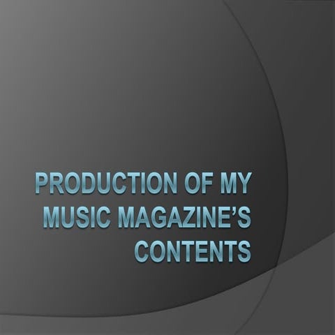 Production of my music magazine’s contents