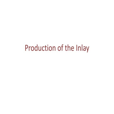 Production of the inlay 2