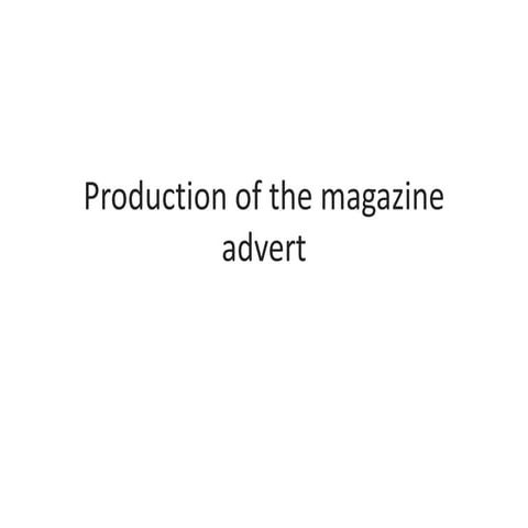 Production of the magazine advert