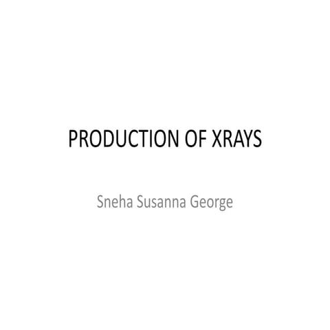 Production of xrays