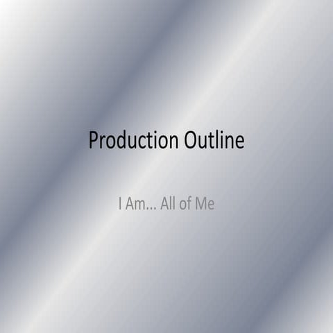Production Outline