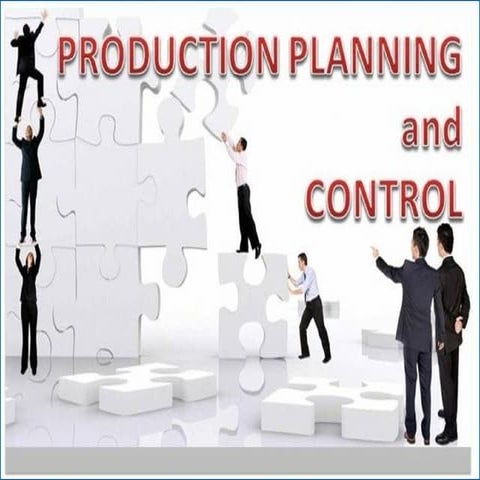 Production planning &amp; control
