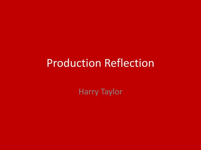 Production reflection 