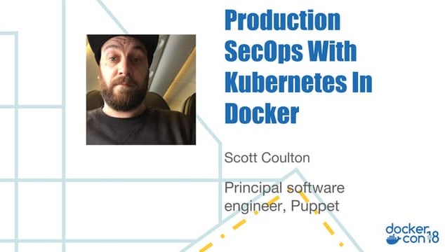 Production sec ops with kubernetes in docker
