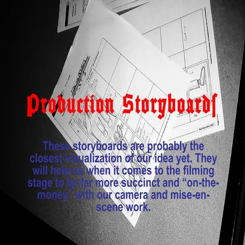 Production storyboards