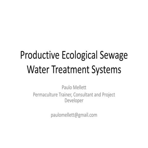 Paulo Mellet's Productive ecological sewage water treatment systems 