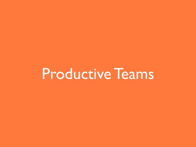 Productive teams