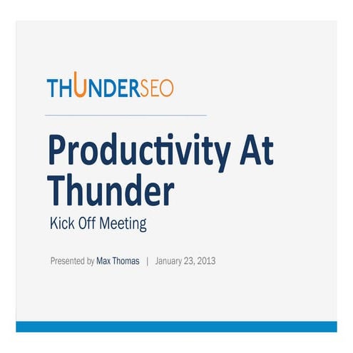 Productivity At Thunder - Kick Off Meeting