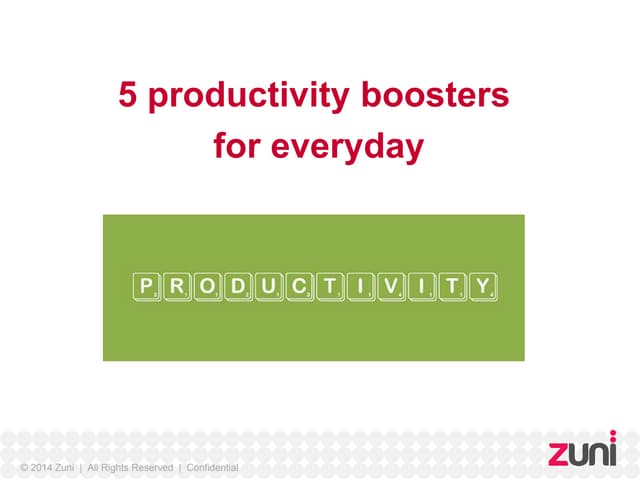 5 productivity boosters for everyday