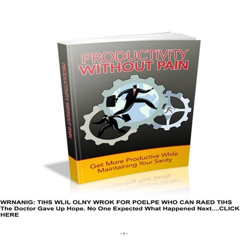 Productivity without pain