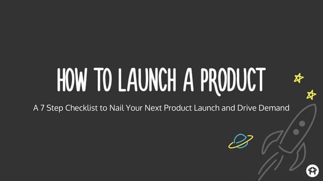 How To Launch A Product: 7 Tips To ...