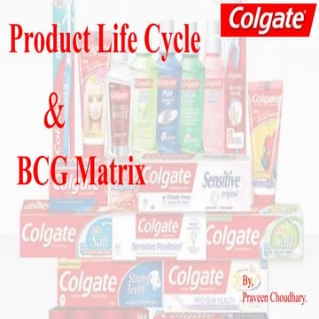 Colgate Product life cycle and Bcg Matrix