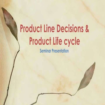 Product line decisions & Product Life Cycle