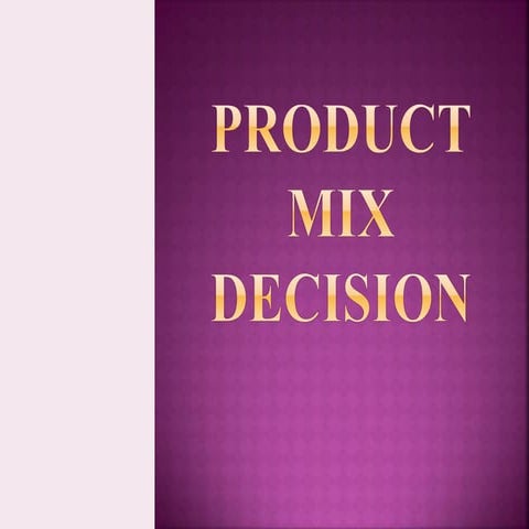 Product mix powerpoint
