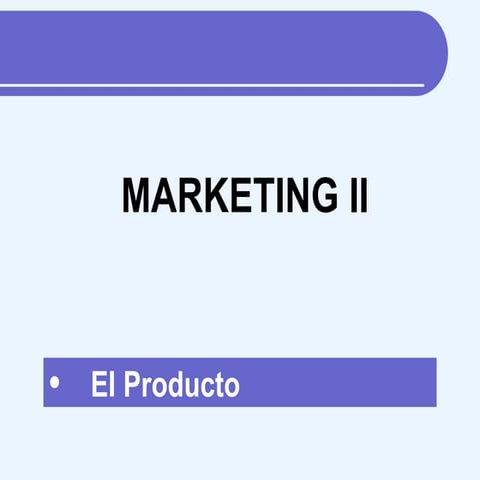 El Producto - Marketing II