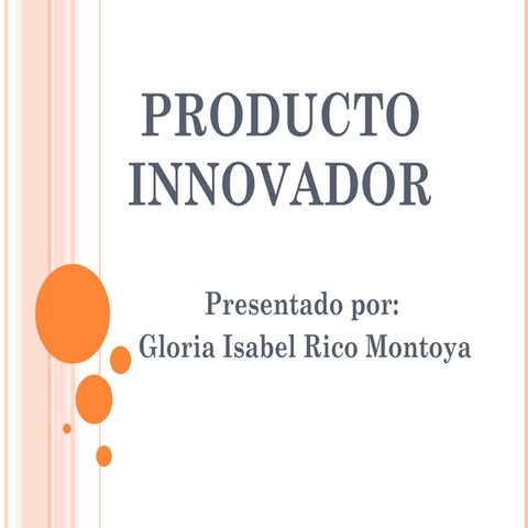 Producto innovador gloria rico