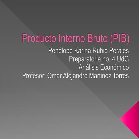 Producto interno bruto (pib)