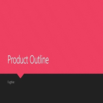 Product outline