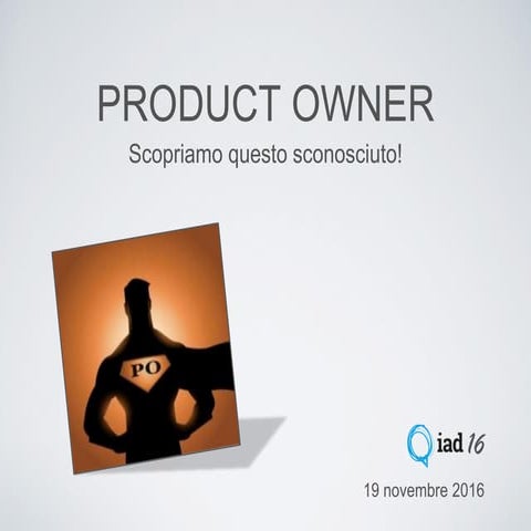 Product Owner - Scopriamo questo sconosciuto!