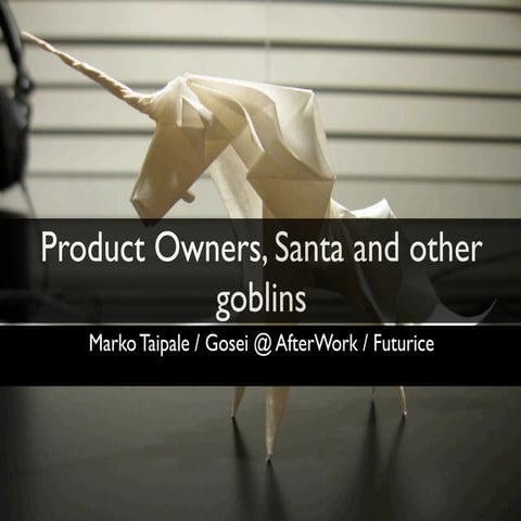 Product Owners, Santa and other Goblins