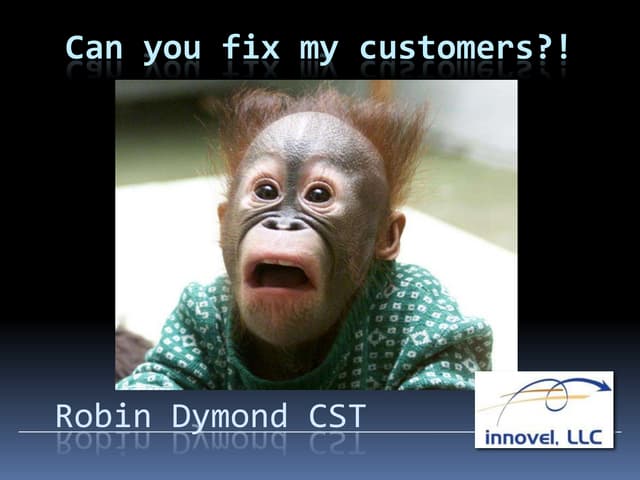 Can you fix my customers?!? Lightening Talk Agile Ukraine 2011