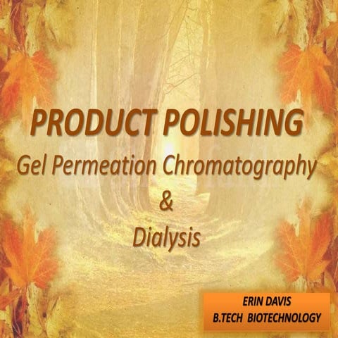 Product polishing techniques in Downstream Processing
