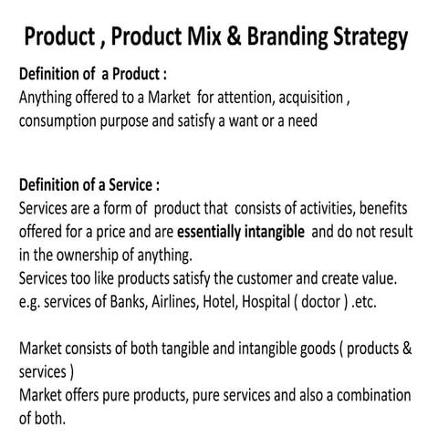Product & product mix, branding
