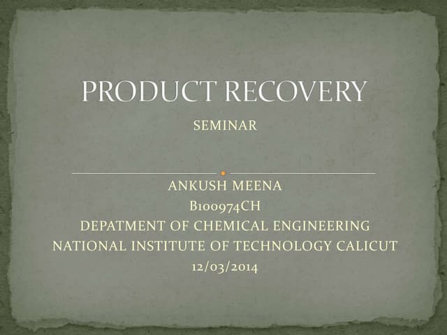 Product recovery