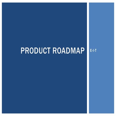 EIT- Product roadmap
