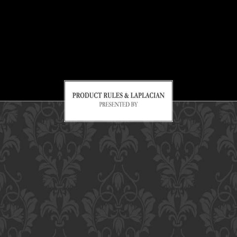 Product Rules & Amp Laplacian 1