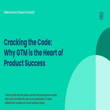 Cracking the Code: Why GTM is Key to Product Success | Google Product Lead