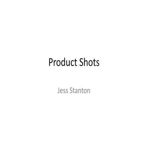 Product Shots