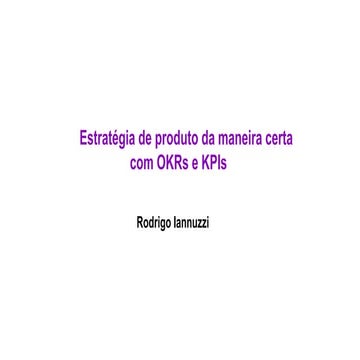 [Product Stars 2020] Estratégia de Produto com OKRs e KPIs