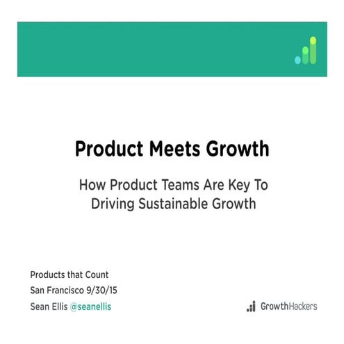 Product Meets Growth - How Product Teams Are Key To Driving Sustainable Growth