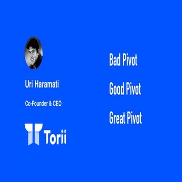 "Bad Pivot Good Pivot Great Pivot", Uri Haramati at ProductTank TLV, December...