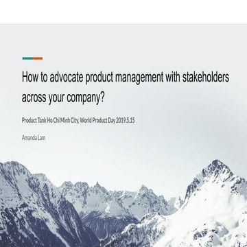 World Product Day 2019 / Product Tank HCMC #9: How to advocate product manage...