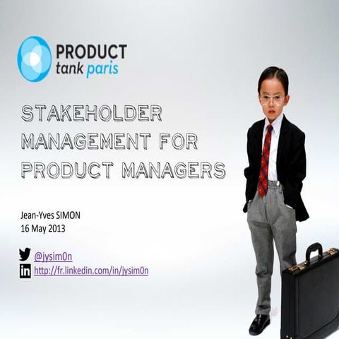 Stakeholder Management for Product Managers - ProductTank Paris