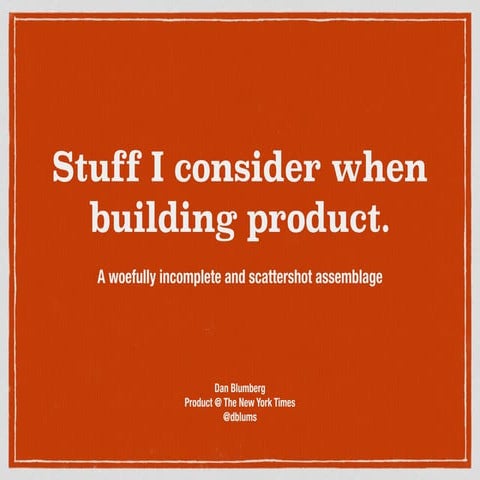 Stuff I Consider When Building Product