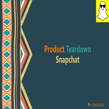 Snapchat product teardown product management | PDF
