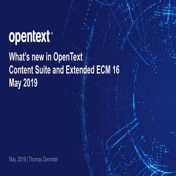 What's new in OpenText Content Suite and Extended ECM 16 - May 2019