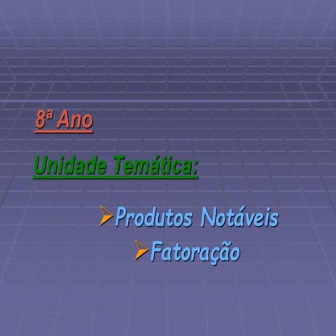 produtos notaveis slid show.ppt