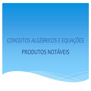 Produtos notáveis 2