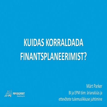 Kuidas korraldada finantsplaneerimist?