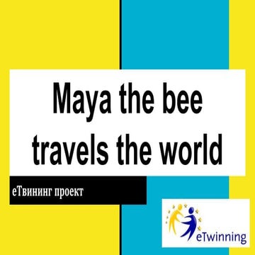 eTwinning proekt-Maya the bee