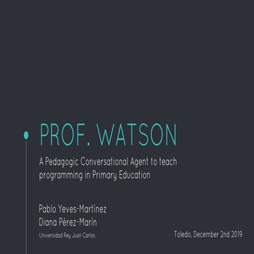2_12_2019 «Prof. Watson: un agente pedagógico conversacional para enseñar pro...