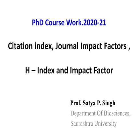 Prof. sp singh.ph d.course work.2020-21.citation index, journal impact factor...