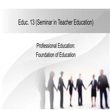 Prof.Ed Foundation of Education.pptx9wjhugwixbbzjzjzkskkzjjs | PPTX