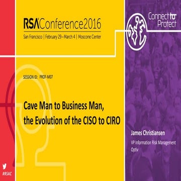 From Cave Man to Business Man, the Evolution of the CISO to CIRO